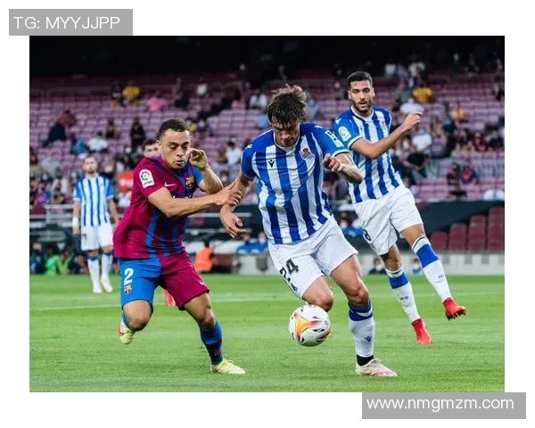 皇家社会与巴塞罗那精彩对决视频回放全程回顾与分析